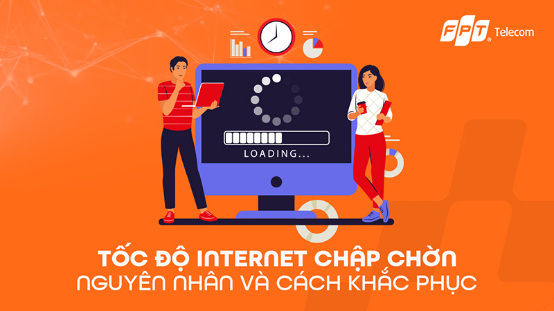 17 cách xử lý tốc độ mạng không ổn định, lúc nhanh lúc chậm