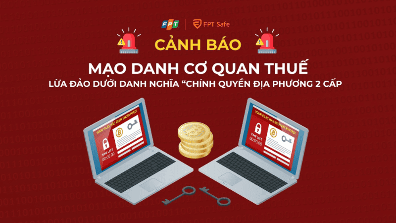 Cảnh báo Lừa đảo mạo danh Cơ quan Thuế: Chiêu trò "Chính quyền địa phương 2 cấp"