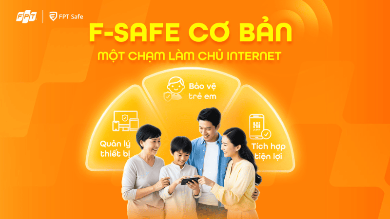 F-Safe Cơ Bản là gì? Một chạm làm chủ Internet gia đình