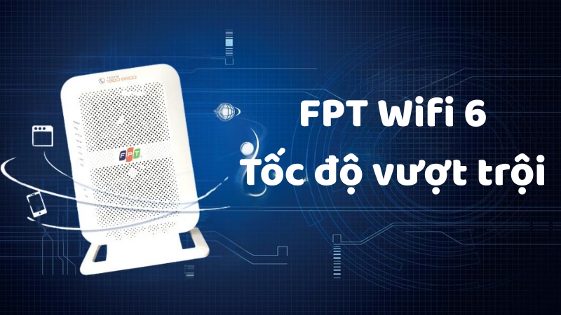 1754880600_lap-wifi-fpt-xa-chau-pha-tphcm-de-co-ket-noi-nhanh-vuot-troi.jpg