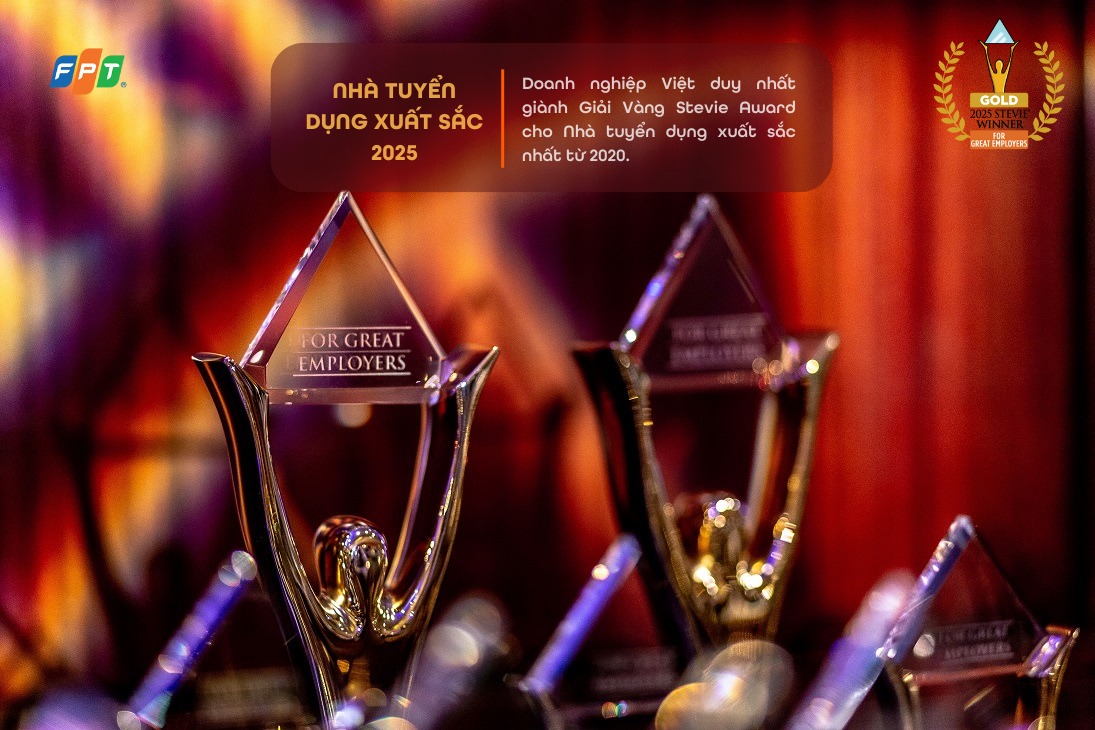 FPT là doanh nghiệp Việt duy nhất giành Giải Vàng Stevie Award cho Nhà tuyển dụng xuất sắc nhất từ 2020