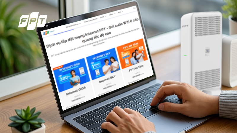 Quy trình đăng ký gói cước Wifi Internet FPT chi tiết từ A-Z