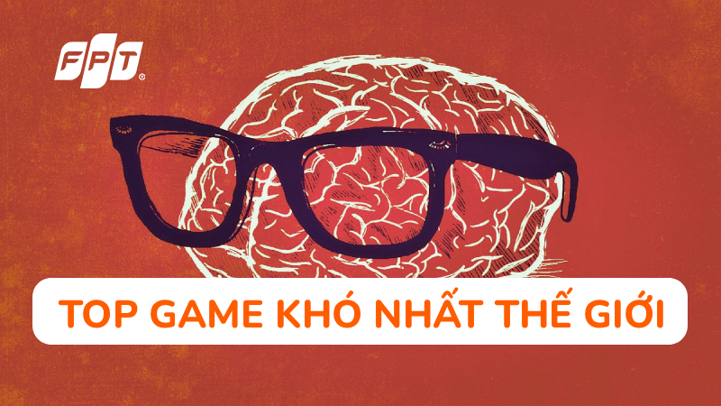 Top 10 trò chơi khó nhất thế giới, chinh phục ngay!
