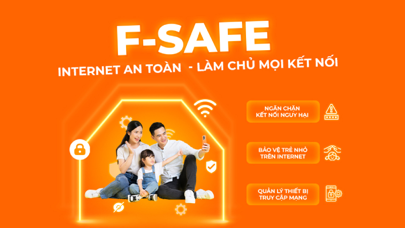 F-Safe FPT tạo nên một không gian Internet an toàn và lành mạnh