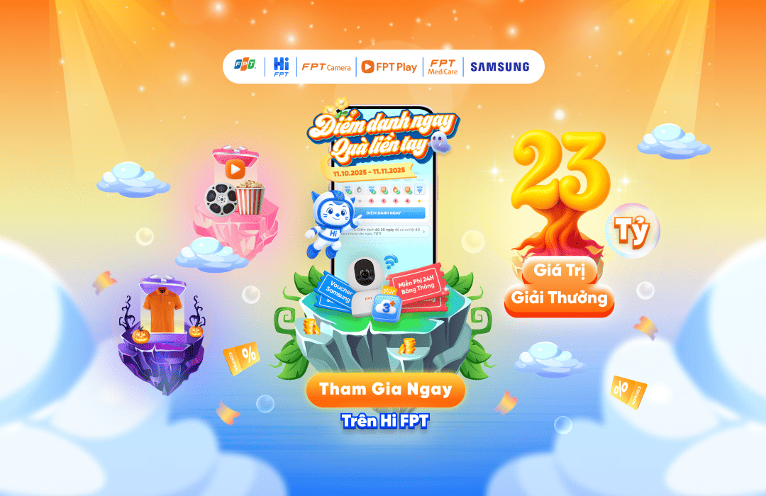 Chinh Phục Giải Thưởng Lên Đến 23 Tỷ Đồng Khi Tham Gia "Điểm Danh - Nhận Quà" Trên Hi FPT