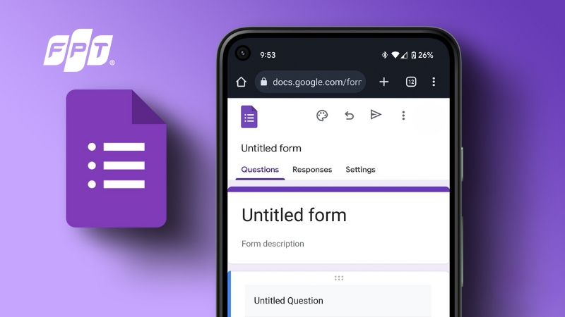Hướng dẫn cách tạo Google Form nhanh chóng, chuyên nghiệp