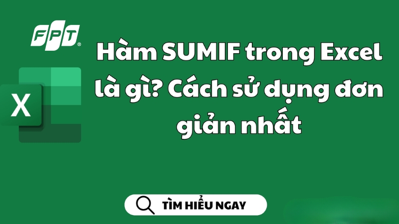 Hàm SUMIF trong Excel: Cách dùng và ví dụ trong Excel 2025