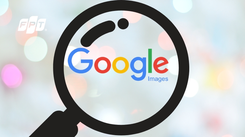 Các cách tìm kiếm bằng hình ảnh trên Google cực dễ dàng