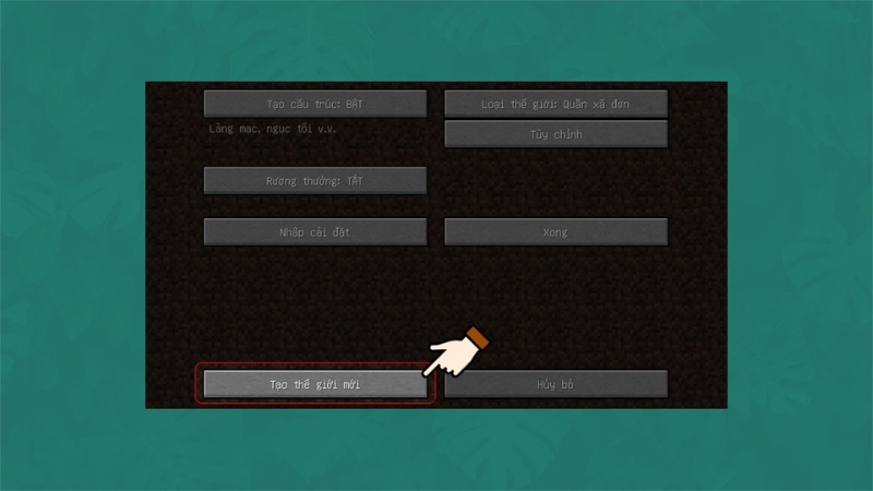 Nhấn tạo thế giới mới là hoàn tất