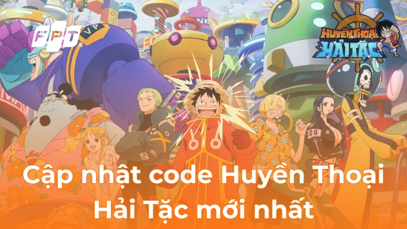 Code Huyền Thoại Hải Tặc 11/2025 mới nhất: Cách nhận và nhập