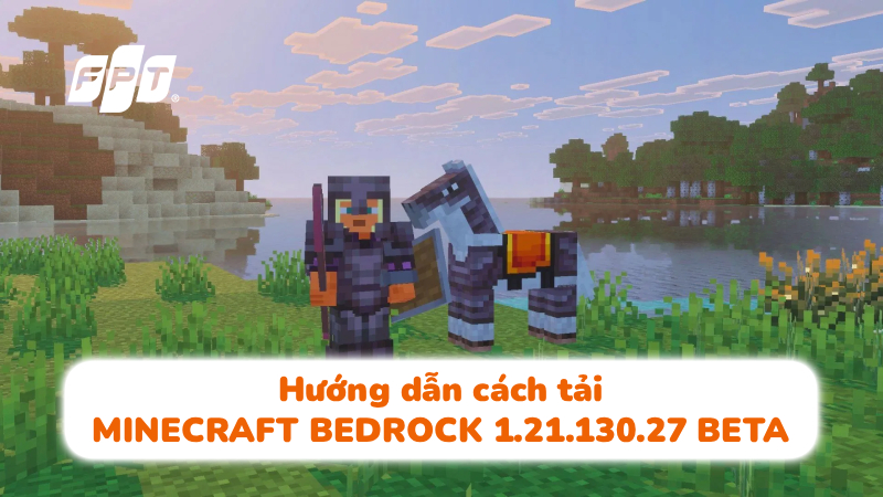Cách tải Minecraft Bedrock 1.21.130.27 beta và bản xem trước