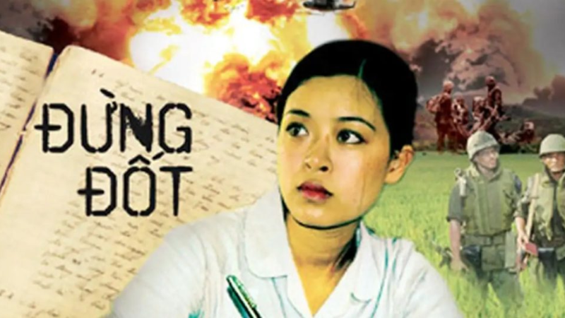 Đừng Đốt là phim hay về chiến tranh mang giá trị nhân văn