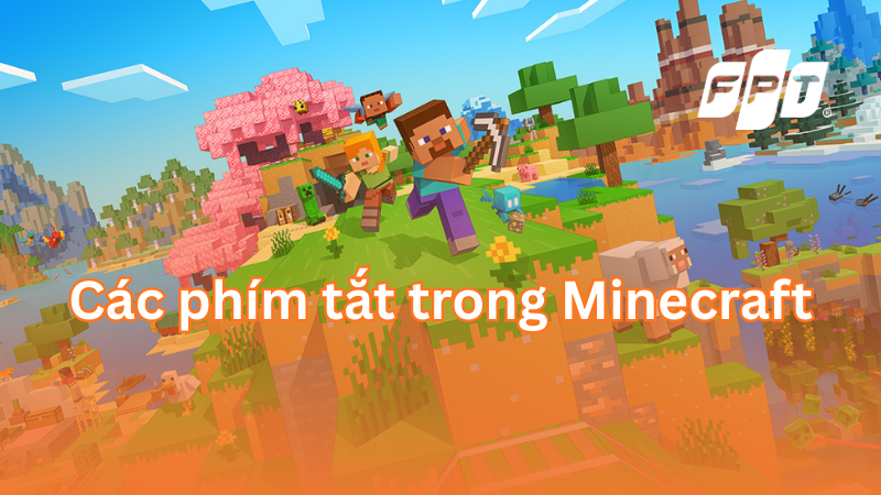 Tổng hợp các phím tắt trong Minecraft mà bạn cần nắm vững