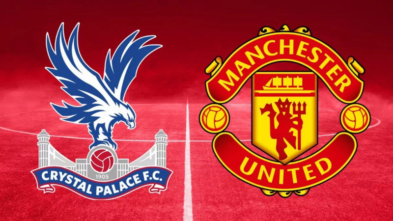 Nhận định Crystal Palace vs Man United: Đại bàng đón Qủy đỏ