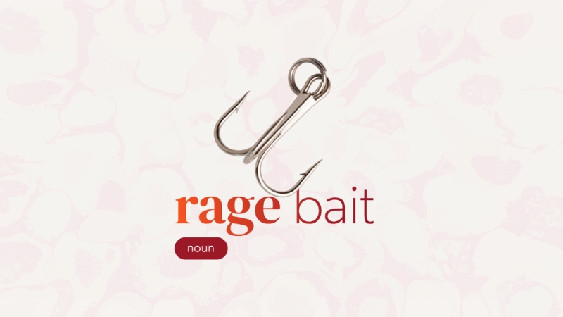 Rage bait là mồi nhử sự phẫn nộ
