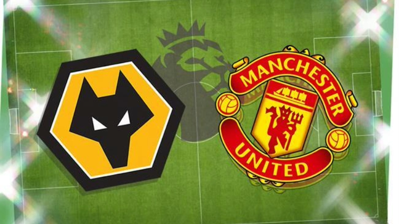 Nhận định Wolves vs Man Utd: Quỷ đỏ có vượt qua khó khăn?