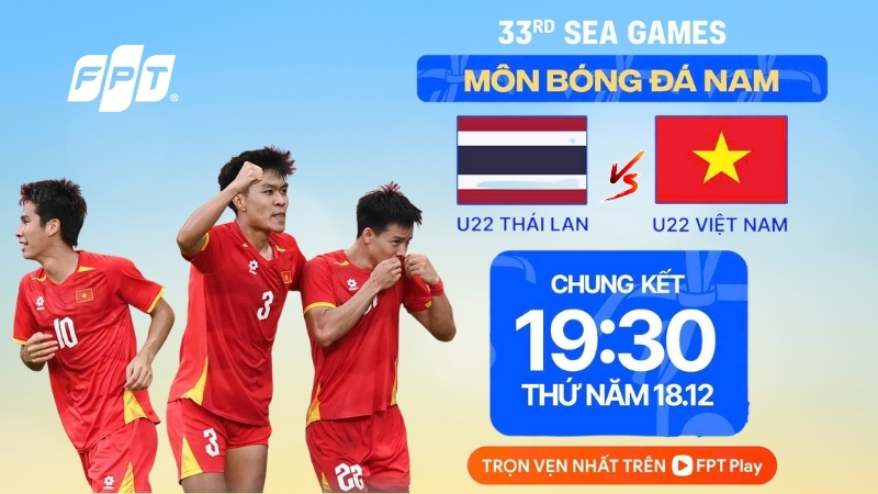 Link xem trực tiếp chung kết b&oacute;ng đ&aacute; nam SEA Games 33: U22 Việt Nam với U22 Th&aacute;i Lan
