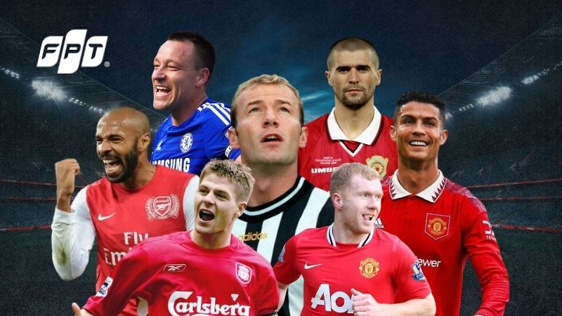 Top 10 huyền thoại vĩ đại nhất lịch sử Ngoại hạng Anh