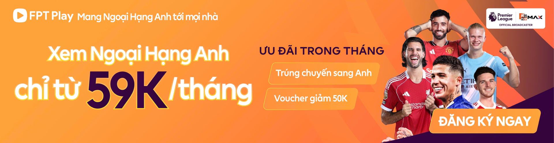Đăng ký Combo Thể Thao xem Ngoại Hạng Anh