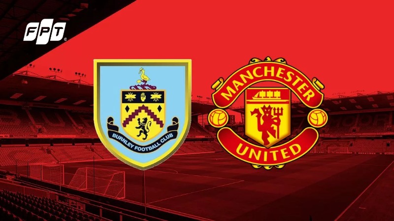 Nhận định Burnley vs MU (03:15 ng&agrave;y 8/1): Quỷ đỏ săn 3 điểm