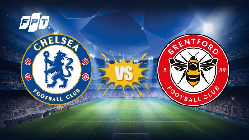 Nhận định Chelsea vs Brentford (22:00 17/01): Derby London rực lửa