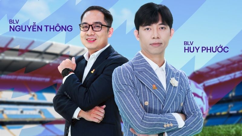 Bình luận viên Nguyễn Thông và Huy Phước