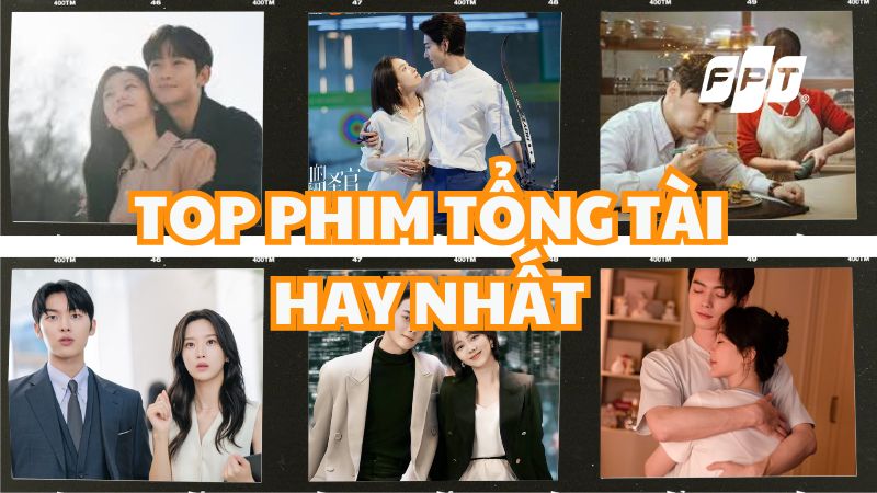 Tổng hợp 10 phim tổng t&agrave;i b&aacute; đạo, lạnh l&ugrave;ng đ&aacute;ng xem nhất