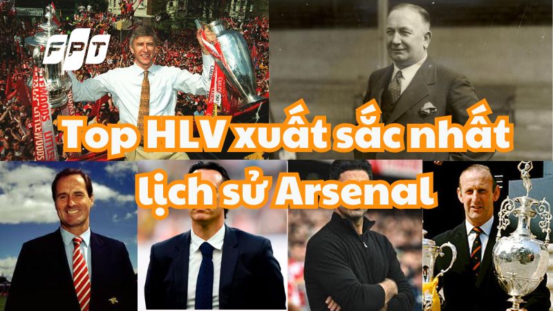 Top HLV xuất sắc nhất lịch sử Arsenal - huyền thoại của Ph&aacute;o thủ