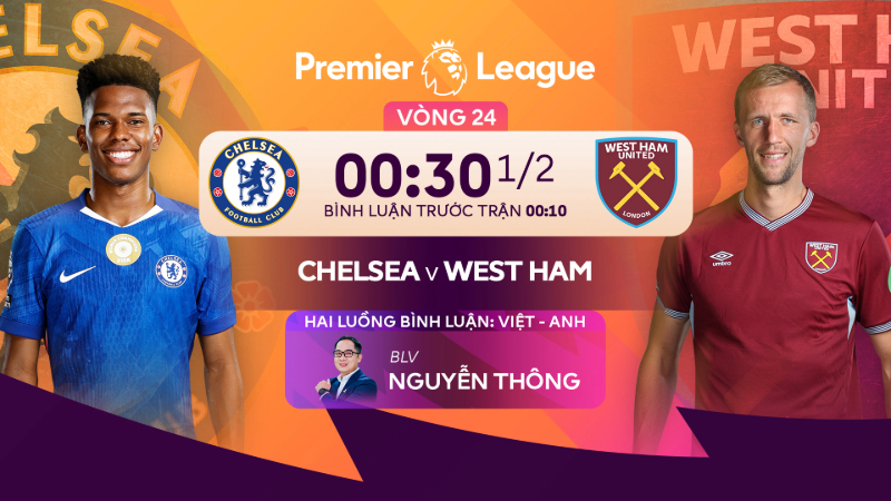 Link xem trực tiếp Chelsea vs West Ham (00:30 ng&agrave;y 01/02)