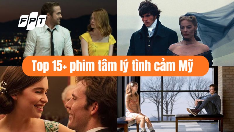 Top 15+ phim t&acirc;m l&yacute; t&igrave;nh cảm Mỹ hay v&agrave; l&atilde;ng mạn nhất 2026