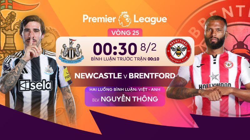 Nhận định Newcastle vs Brentford 00:30 8/2 - Ngoại hạng Anh