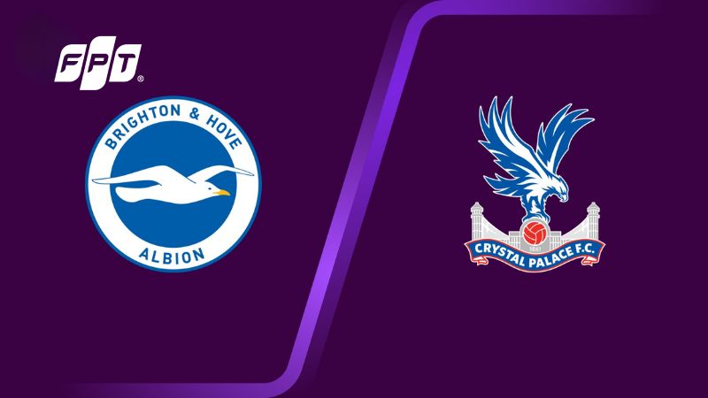Nhận định Brighton vs Crystal Palace v&agrave;o 21h00 ng&agrave;y 08/02