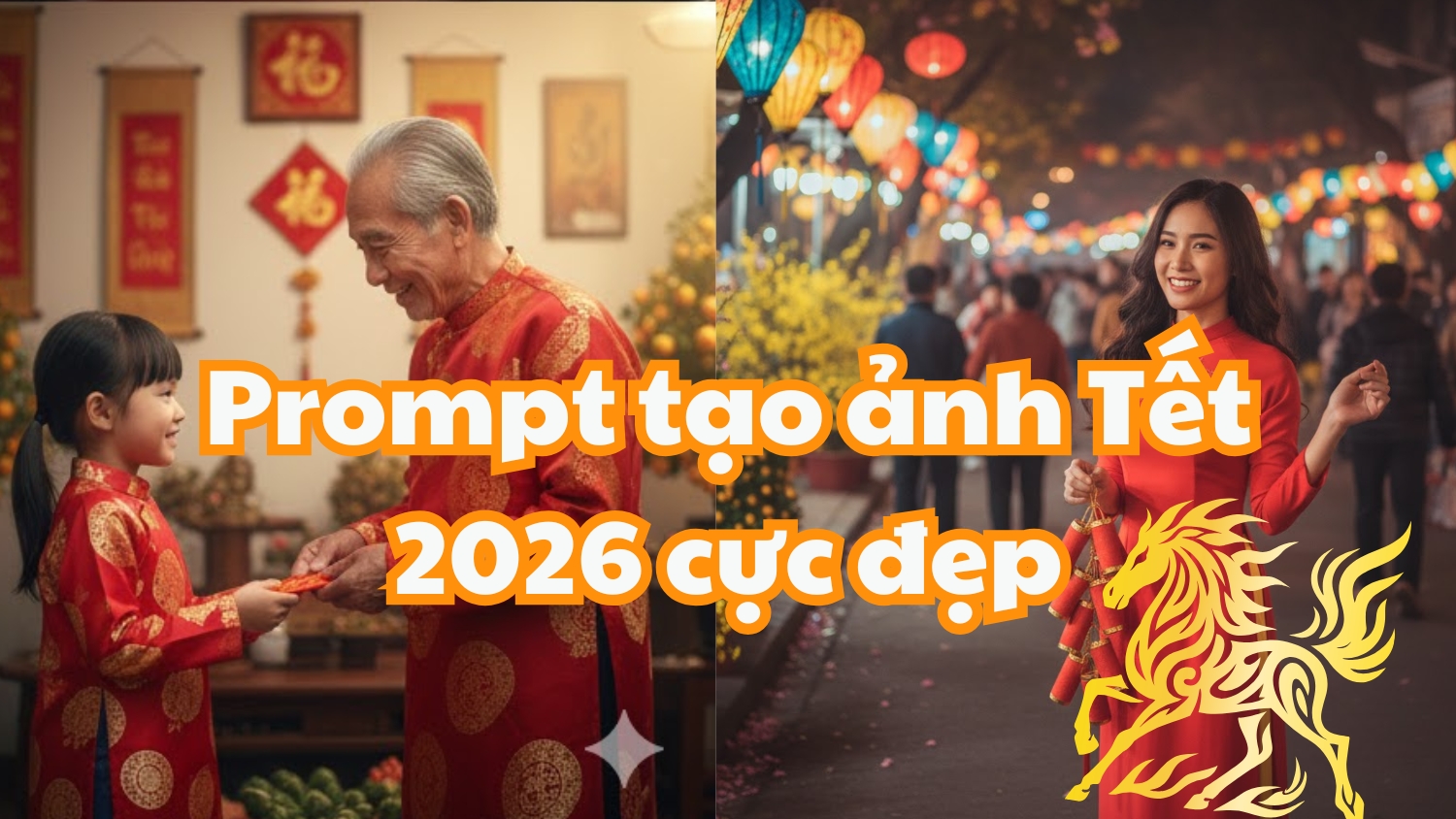 Tổng hợp 17+ prompt tạo ảnh Tết 2026 bằng AI đẹp lung linh