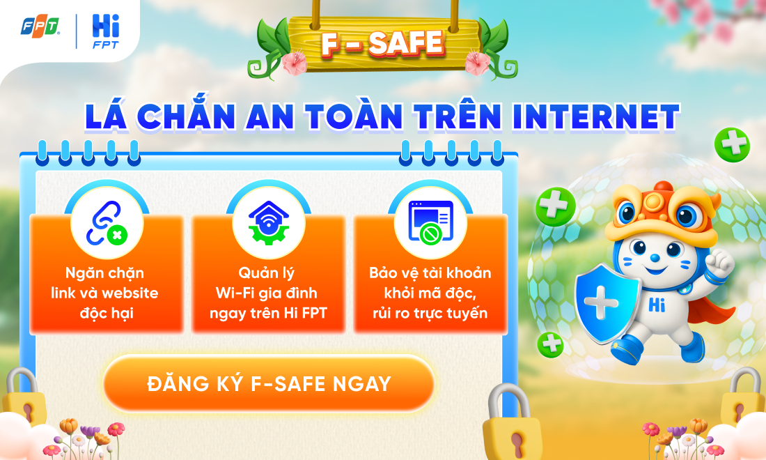 F-Safe - L&aacute; chắn Internet gi&uacute;p cha mẹ an t&acirc;m bảo vệ con trong thế giới số