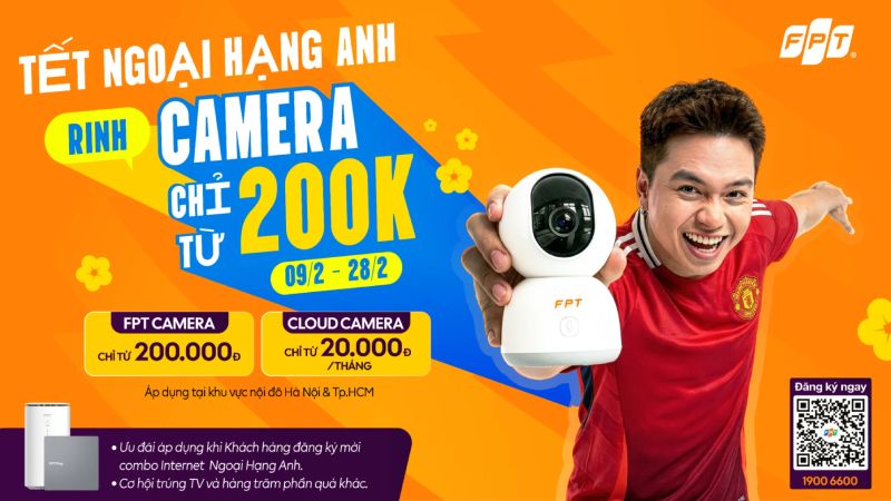 Đăng ký Combo Ngoại hạng Anh nhận ưu đãi mua Camera chỉ từ 200K