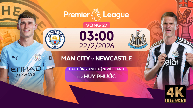 Nhận định Man City vs Newcastle (03:00 22/2): Etihad chờ ng&agrave;y trở lại