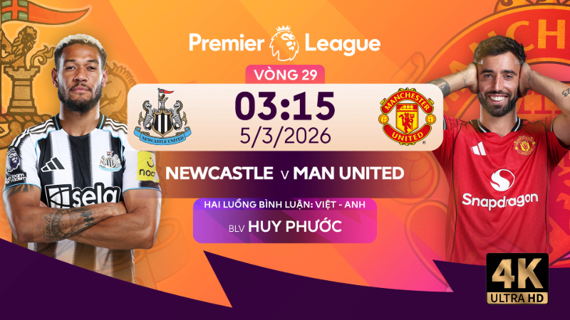 Link xem trực tiếp Newcastle vs Man Utd (03:15 &ndash; 5/3) ở đ&acirc;u, k&ecirc;nh n&agrave;o?