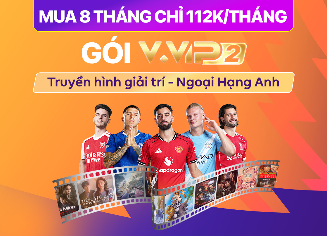 FPT Play Ngoại Hạng Anh VVIP 02