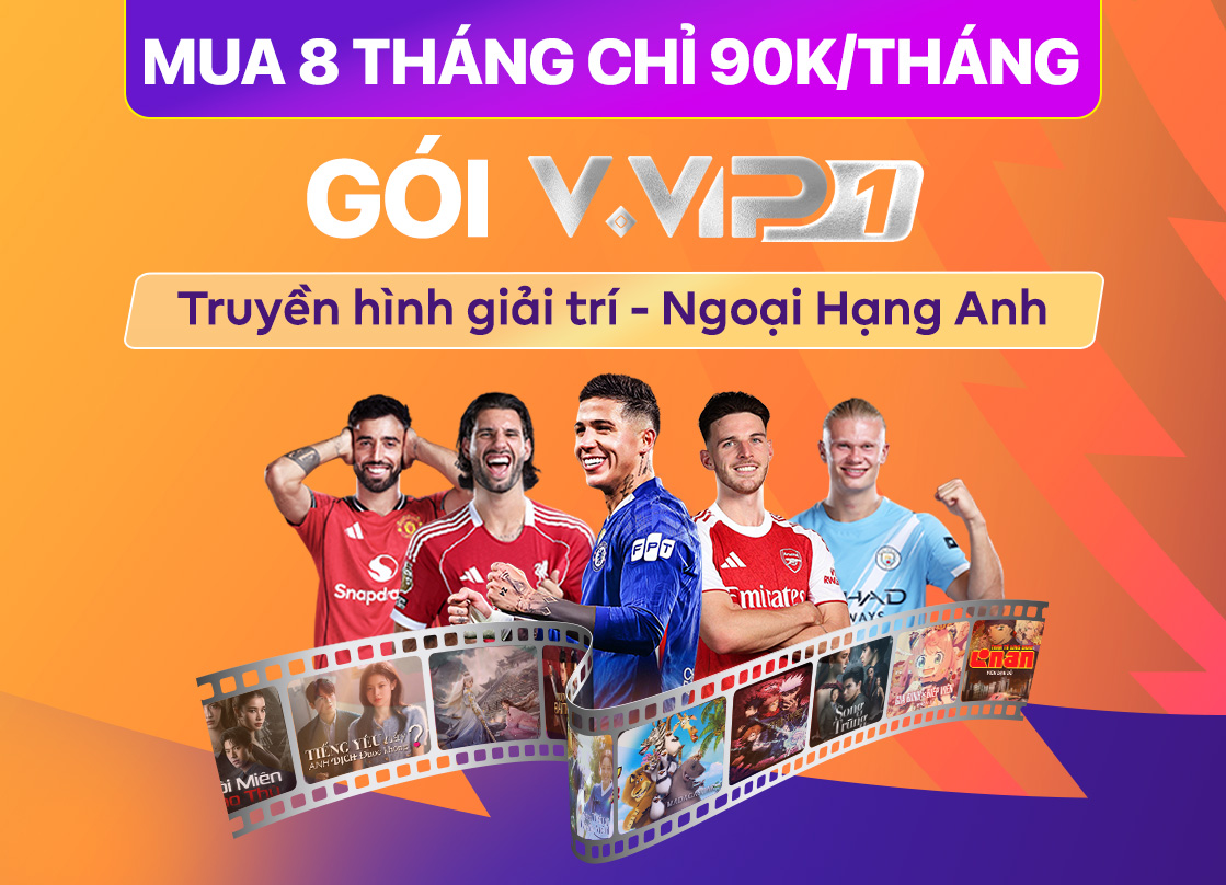 FPT Play Ngoại Hạng Anh VVIP 01