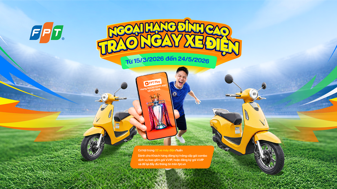 Cơ hội sở hữu 22 xe điện VinFast cho kh&aacute;ch h&agrave;ng đăng k&yacute; v&agrave; n&acirc;ng cấp dịch vụ FPT