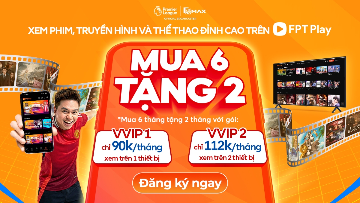 Đăng ký truyền hình FPT Play xem Ngoại hạng Anh với giá cực ưu đãi