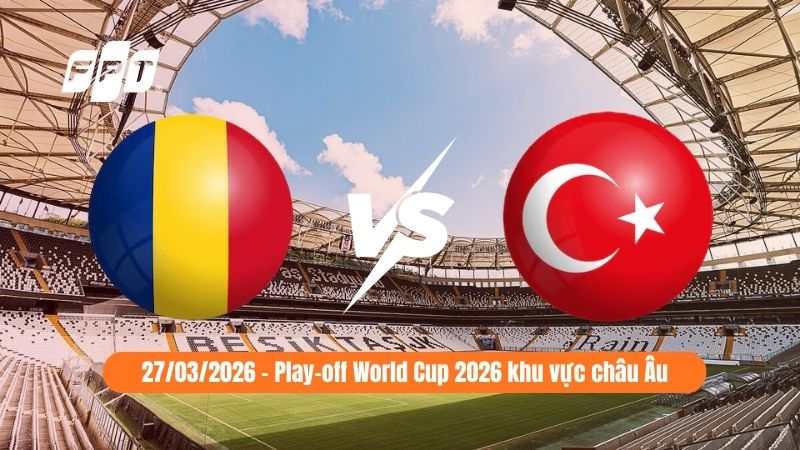 Nhận định Thổ Nhĩ Kỳ vs Romania (00:00 27/3): Chủ nh&agrave; &aacute;p đảo