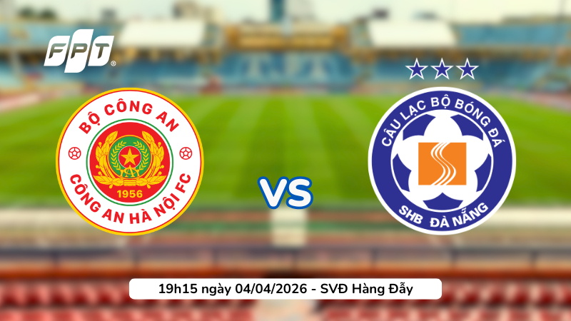 Nhận định CAHN vs Đ&agrave; Nẵng, 19h15 ng&agrave;y 4/4 - Link xem FPT Play