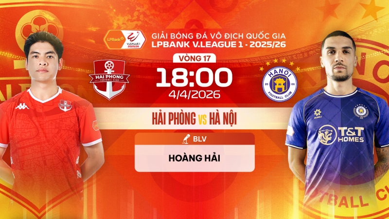 Nhận định Hải Ph&ograve;ng vs H&agrave; Nội (18h00 4/4) - V&ograve;ng 17 V.League