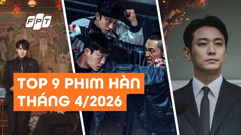 Top phim H&agrave;n th&aacute;ng 4/2026 mới hay, nổi bật v&agrave; đ&aacute;ng xem nhất