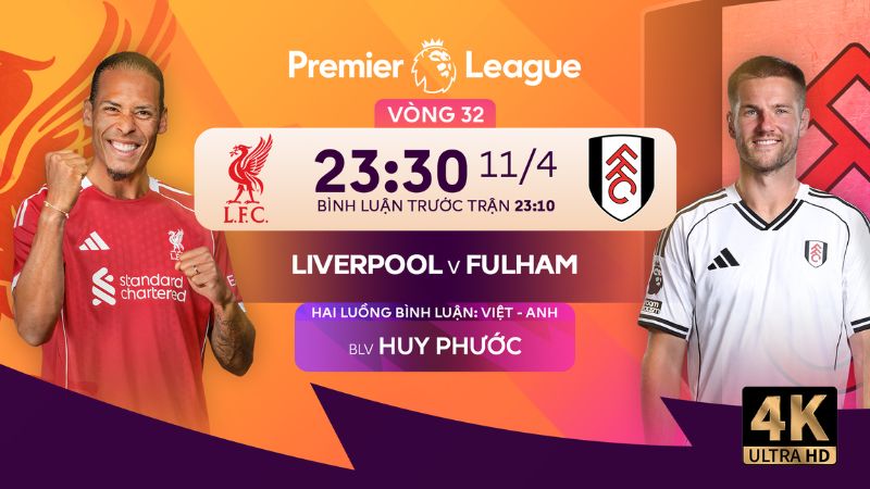 Link xem trực tiếp Liverpool vs Fulham (23:30, ng&agrave;y 11/04)