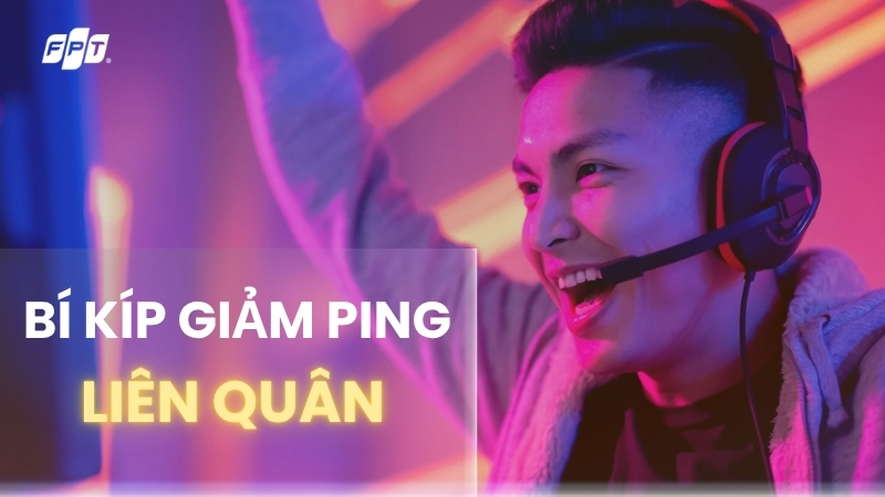 C&aacute;ch giảm ping Li&ecirc;n Qu&acirc;n: Combat mượt m&agrave;, leo rank thần tốc