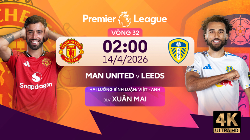 Nhận định MU vs Leeds (02h00 ng&agrave;y 14/4): Cơ hội bứt ph&aacute;