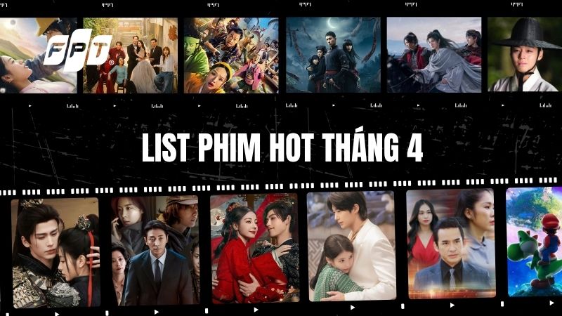 List phim hot th&aacute;ng 4/2026: Những si&ecirc;u phẩm kh&ocirc;ng thể bỏ lỡ