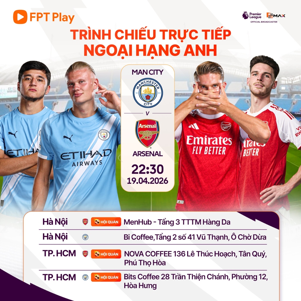 Danh sách các điểm trình chiếu trực tiếp Ngoại hạng Anh: Man City gặp Arsenal